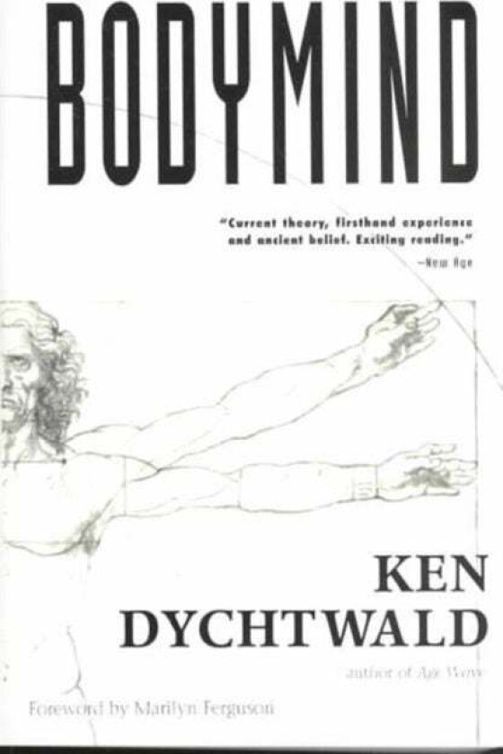 Bodymind av Ken Ph.D. Dychtwald