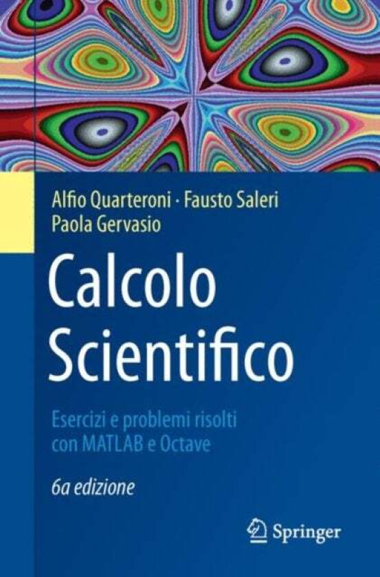 Calcolo Scientifico av Alfio Quarteroni, Fausto Saleri, Paola Gervasio