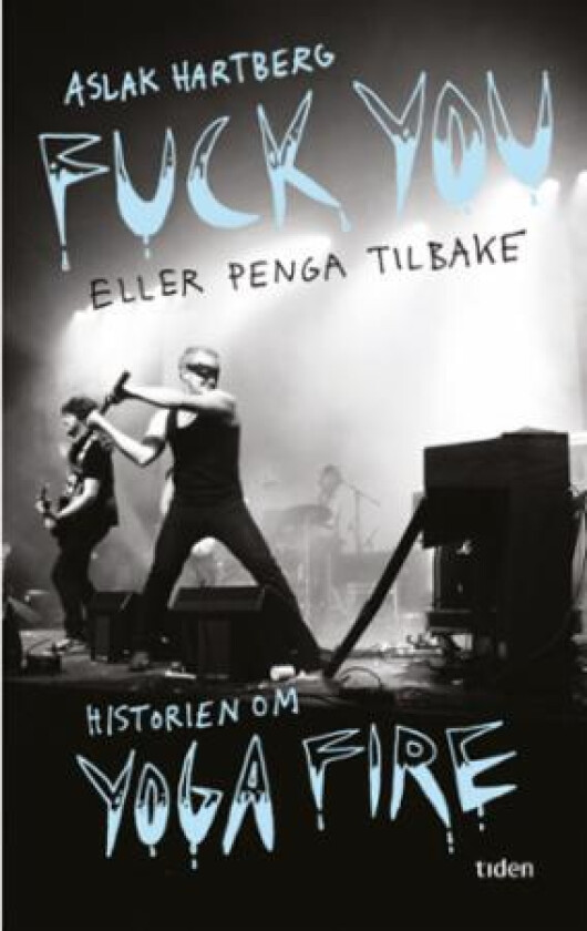 Fuck you eller penga tilbake! av Aslak Hartberg