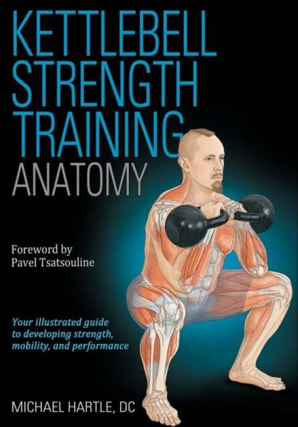 Kettlebell Strength Training Anatomy av Michael Hartle