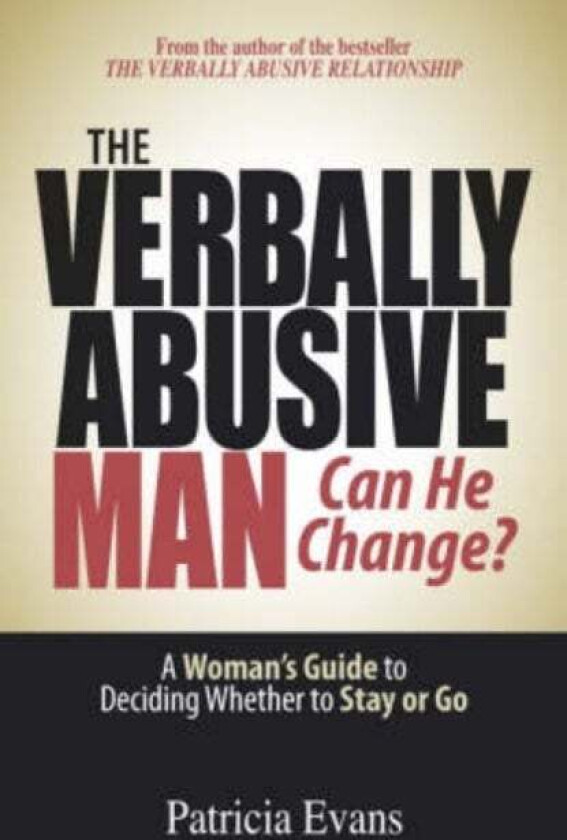 The Verbally Abusive Man - Can He Change? av Patricia Evans