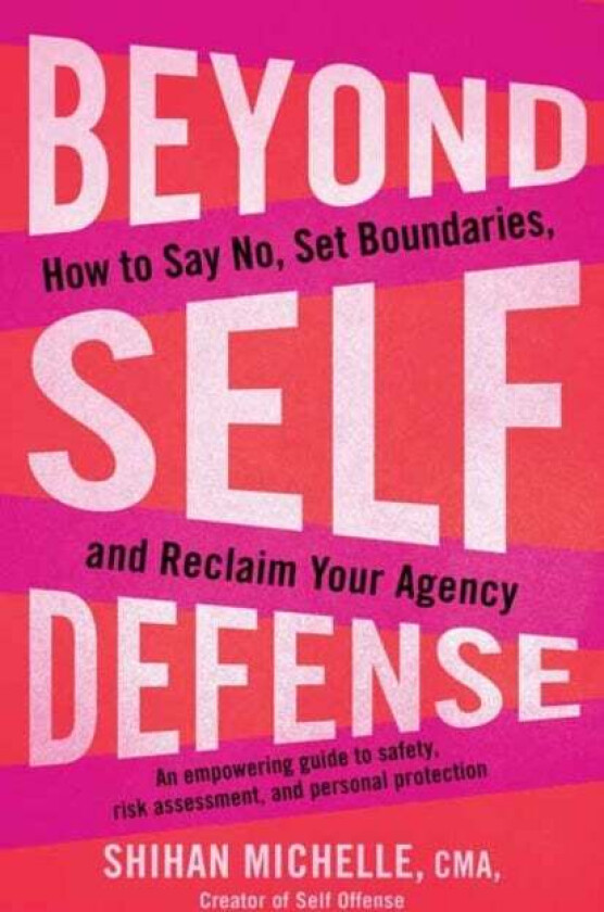 Beyond Self-Defense av Michelle Shihan