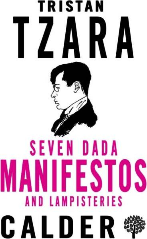 Seven Dada Manifestoes and Lampisteries av Tristan Tzara