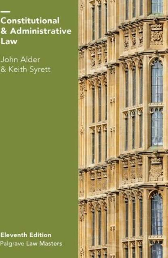 Constitutional and Administrative Law av John Alder, Keith Syrett