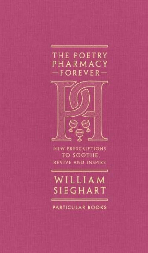 The Poetry Pharmacy Forever av William Sieghart