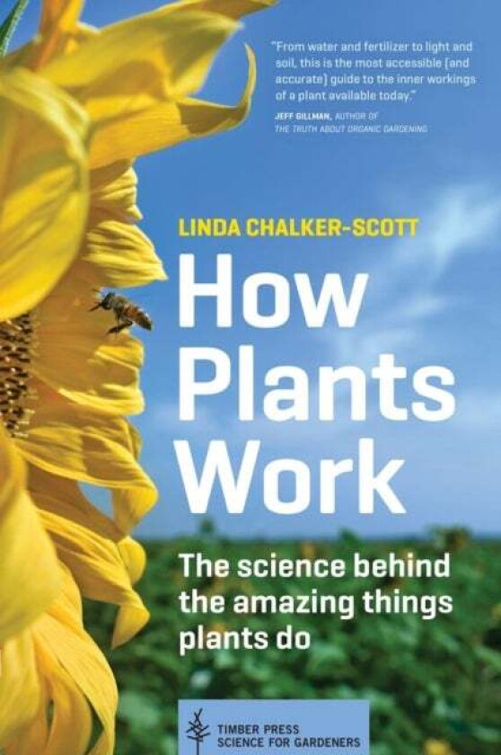 How Plants Work av Linda Chalker-Scott