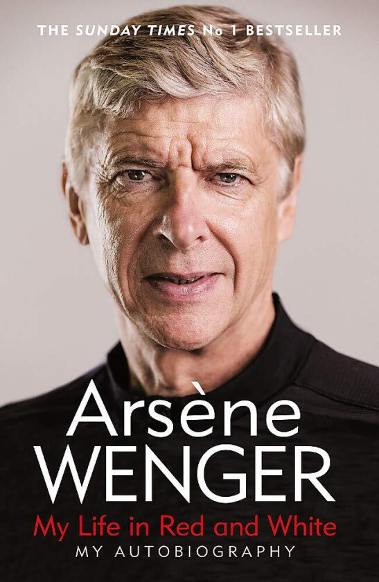 My life in red and white av Arsène Wenger