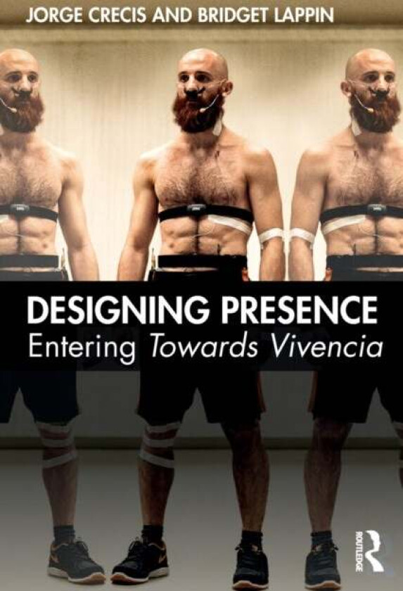 Designing Presence av Jorge Crecis, Bridget Lappin