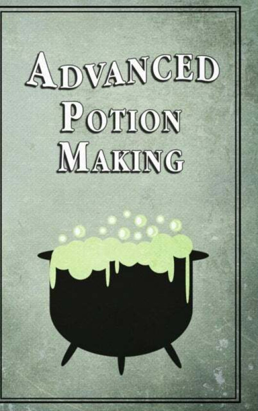 Advanced Potion Making av Noel Green