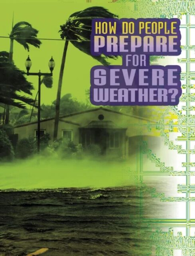 How Do People Prepare for Severe Weather? av Nancy Dickmann