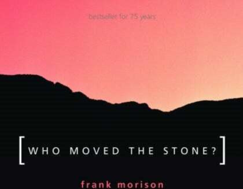 Authentic Classics: Who Moved the Stone? av Frank Morison