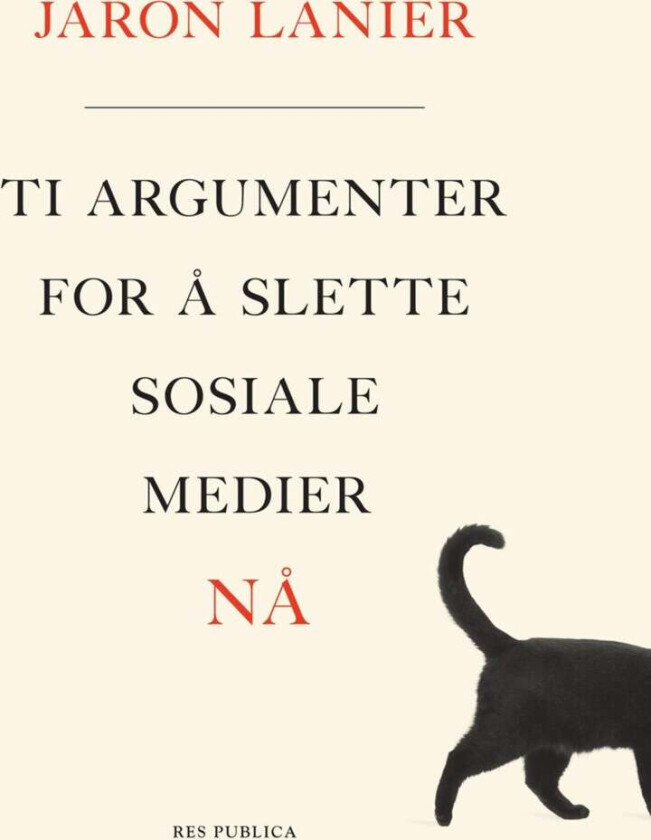 Ti argumenter for å slette sosiale medier nå av Jaron Lanier