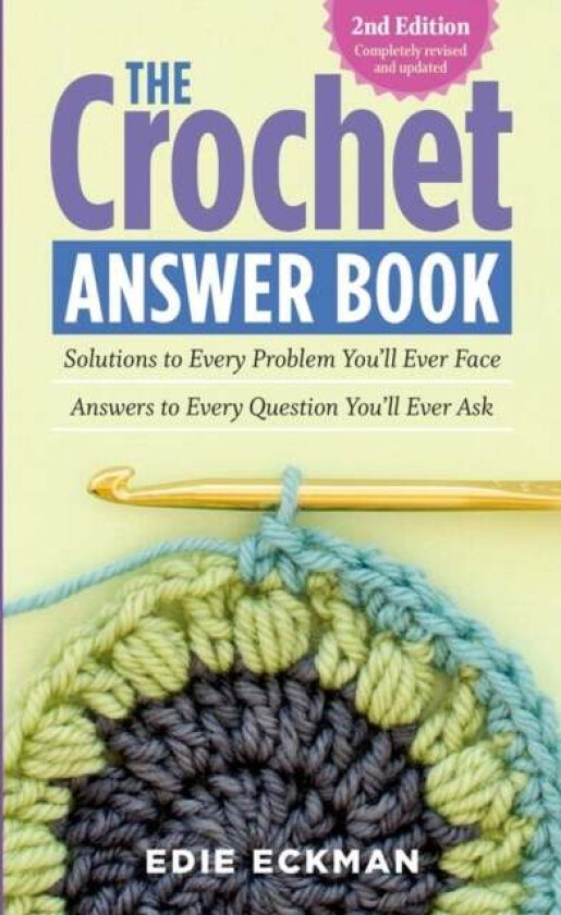 The Crochet Answer Book, 2nd Edition av Edie Eckman