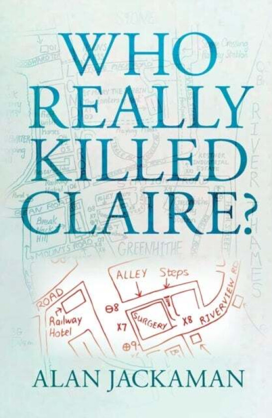 Who Really Killed Claire? av Alan Jackaman