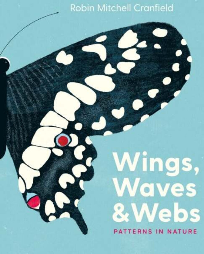 Wings, Waves, and Webs av Robin Mitchell Cranfield