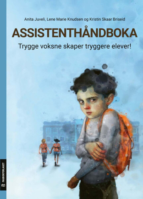 Assistenthåndboka av Kristin Skaar Briseid, Anita Juveli, Lene Marie Knudsen