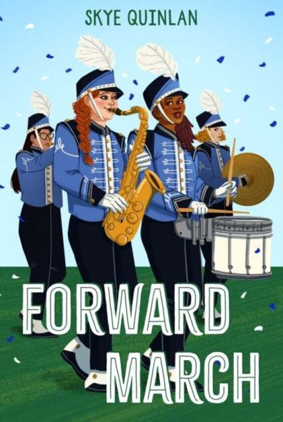Forward March av Skye Quinlan