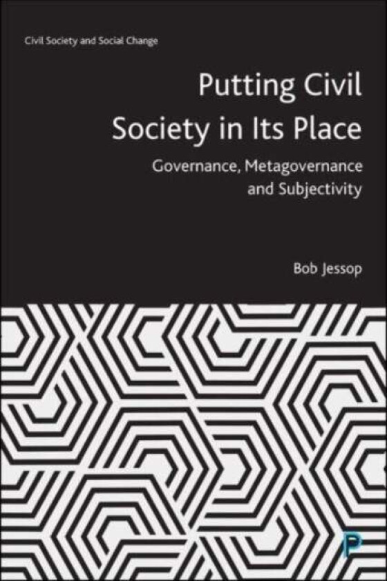 Putting Civil Society in Its Place av Bob (Lancaster University) Jessop