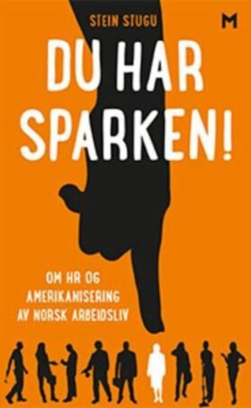 Du har sparken! av Stein Stugu