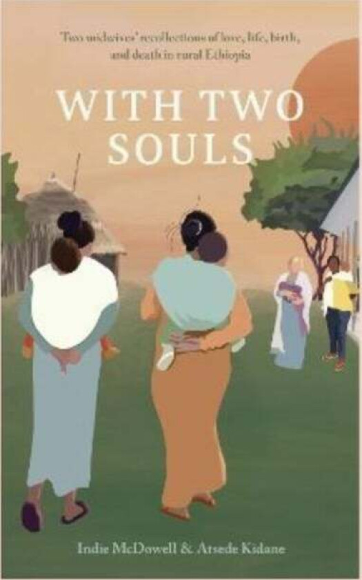 With Two Souls av Indie McDowell, Atsede Kidane