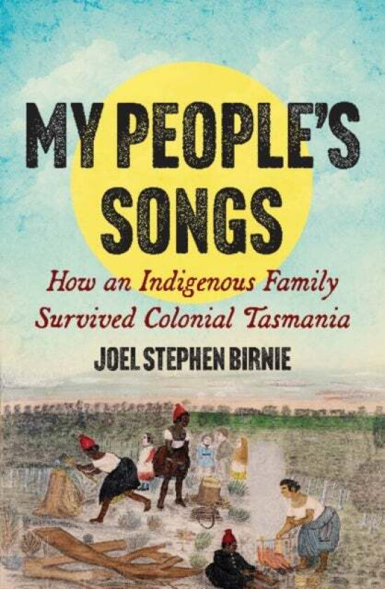 My People's Songs av Joel Stephen Birnie