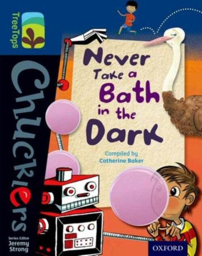 Oxford Reading Tree TreeTops Chucklers: Level 14: Never Take a Bath in the Dark av Catherine Baker