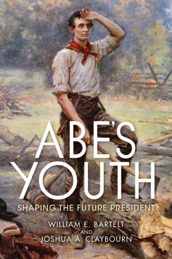 Abe's Youth av William Bartelt, Joshua Claybourn
