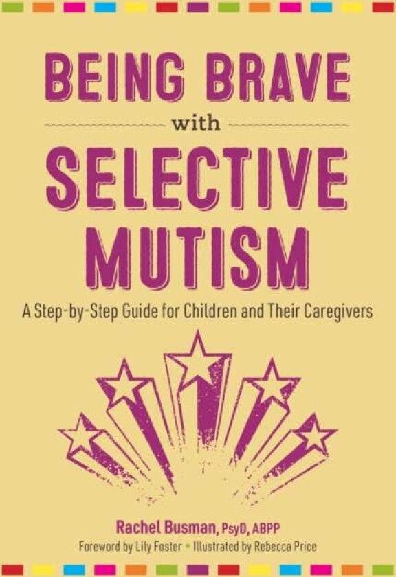 Being Brave with Selective Mutism av Rachel Busman