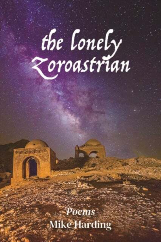 The Lonely Zoroastrian av Mike Harding