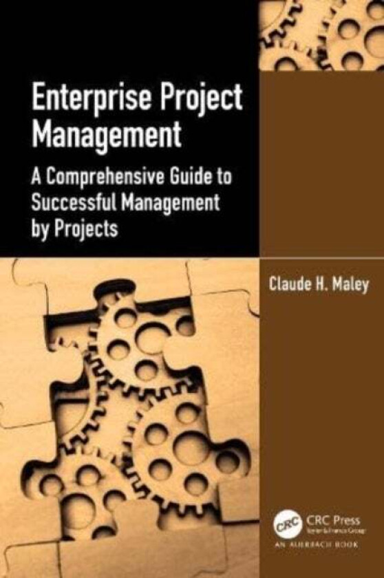 Enterprise Project Management av Claude H. Maley