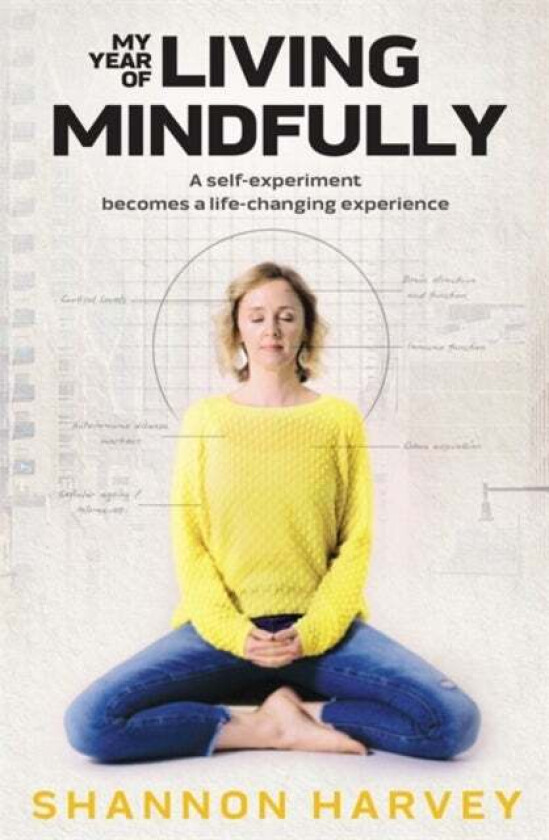 My Year of Living Mindfully av Shannon Harvey