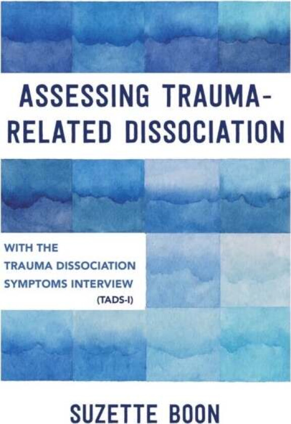 Assessing Trauma-Related Dissociation av Suzette Boon