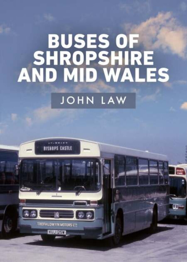 Buses of Shropshire and Mid Wales av John Law
