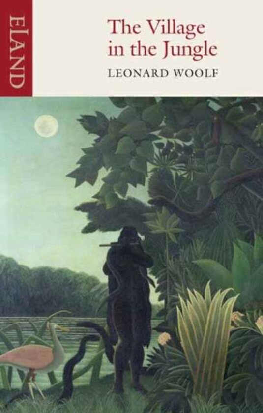 The Village in the Jungle av Leonard Woolf