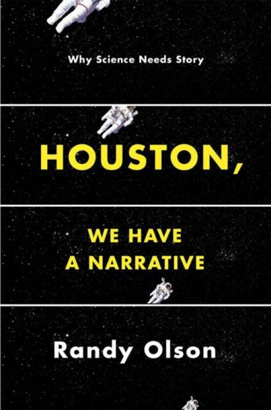 Houston, We Have a Narrative av Randy Olson