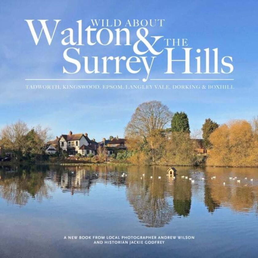 Wild about Walton & The Surrey Hills av Andrew Wilson