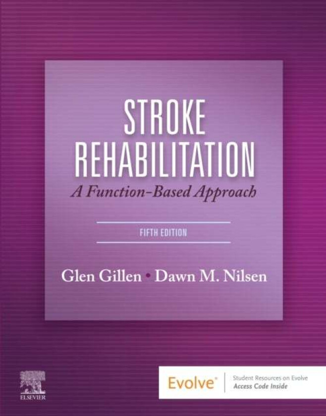 Stroke Rehabilitation av Glen (Associate Director and Associate Professor Rehabilitation and Regenerative Medicine (Occupational Therapy) Columbia Uni