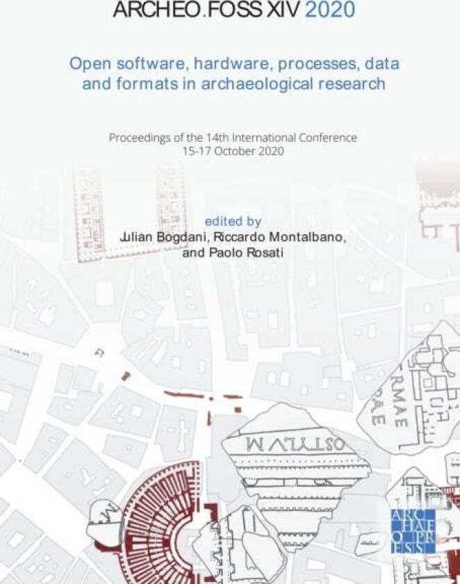 ArcheoFOSS XIV 2020: Open Software, Hardware, Processes, Data and Formats in Archaeological Research