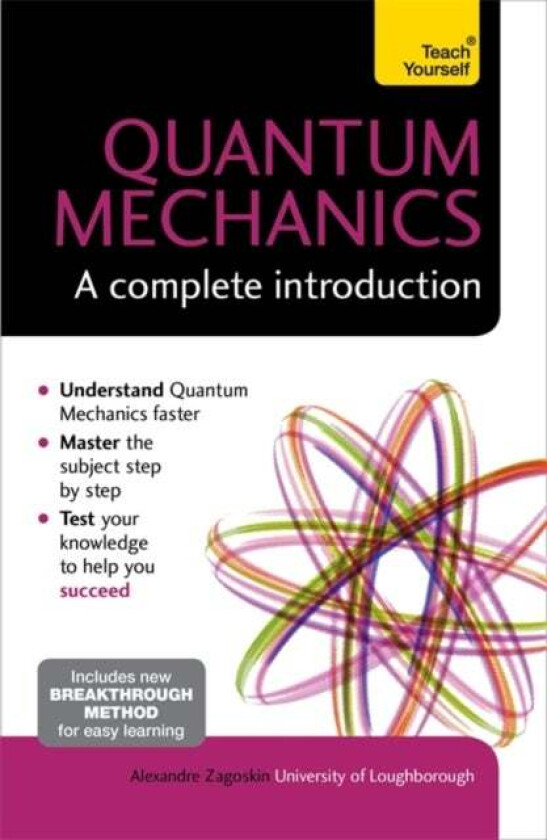 Quantum Mechanics: A Complete Introduction: Teach Yourself av Alexandre Zagoskin