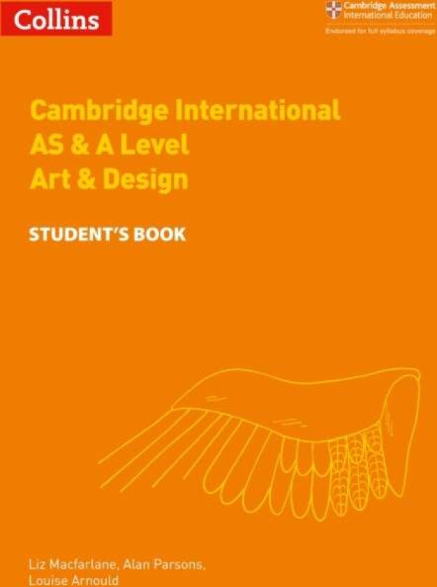 Cambridge International AS & A Level Art & Design Student's Book av Alan Parsons, Liz Macfarlane, Louise Arnould
