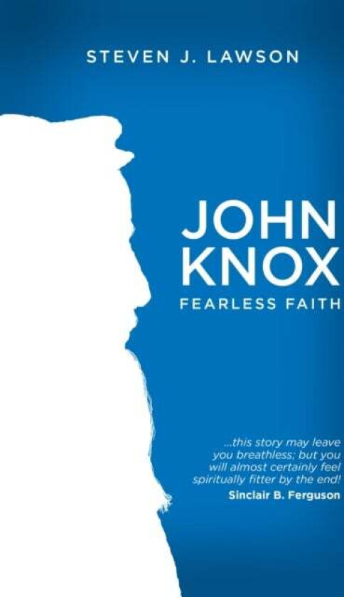 John Knox av Steven J. Lawson