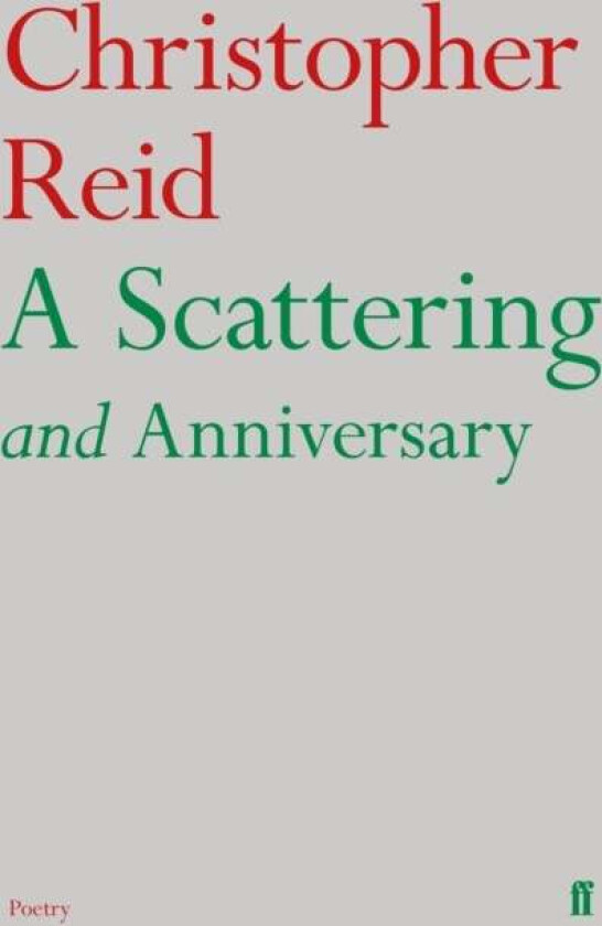 A Scattering and Anniversary av Christopher Reid
