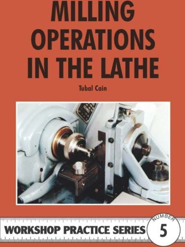 Milling Operations in the Lathe av Tubal Cain