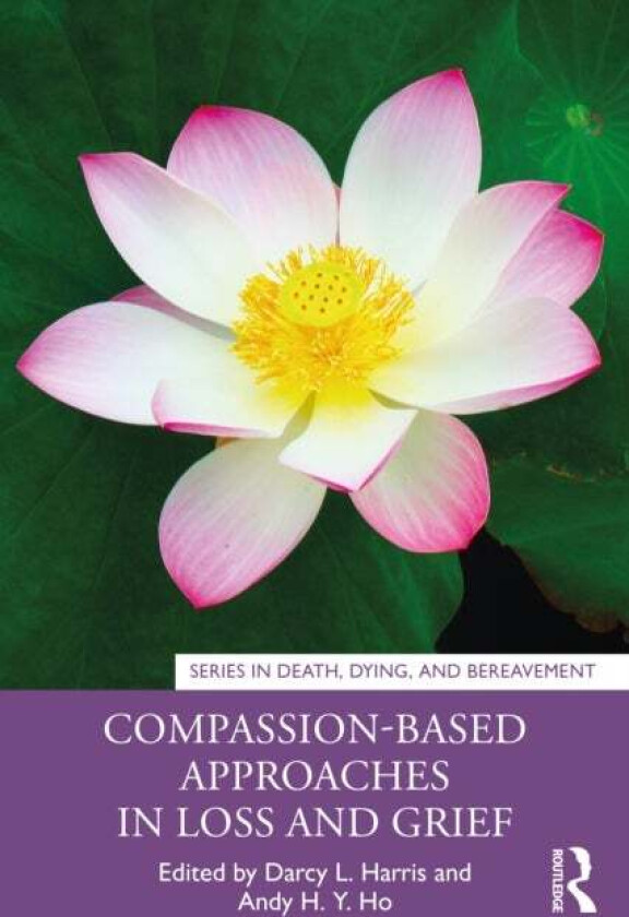 Compassion-Based Approaches in Loss and Grief