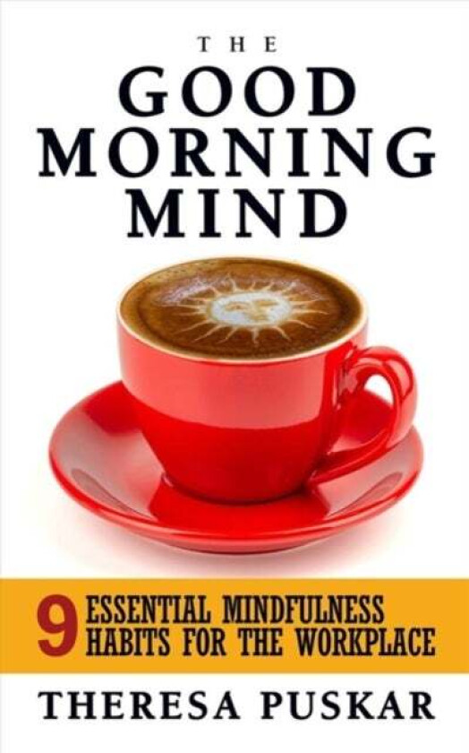 The Good Morning Mind av Theresa Puskar