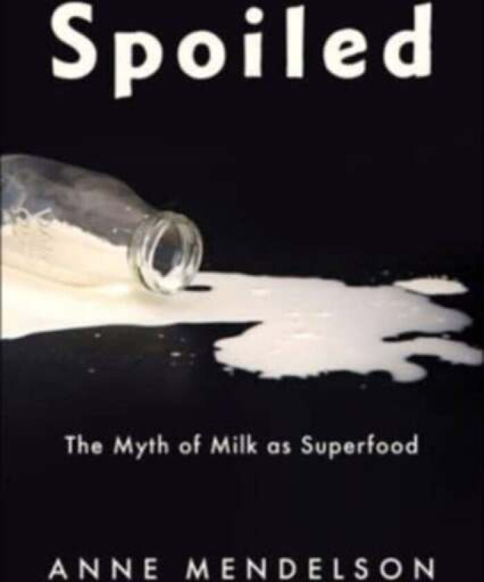 Spoiled Av Anne Mendelson