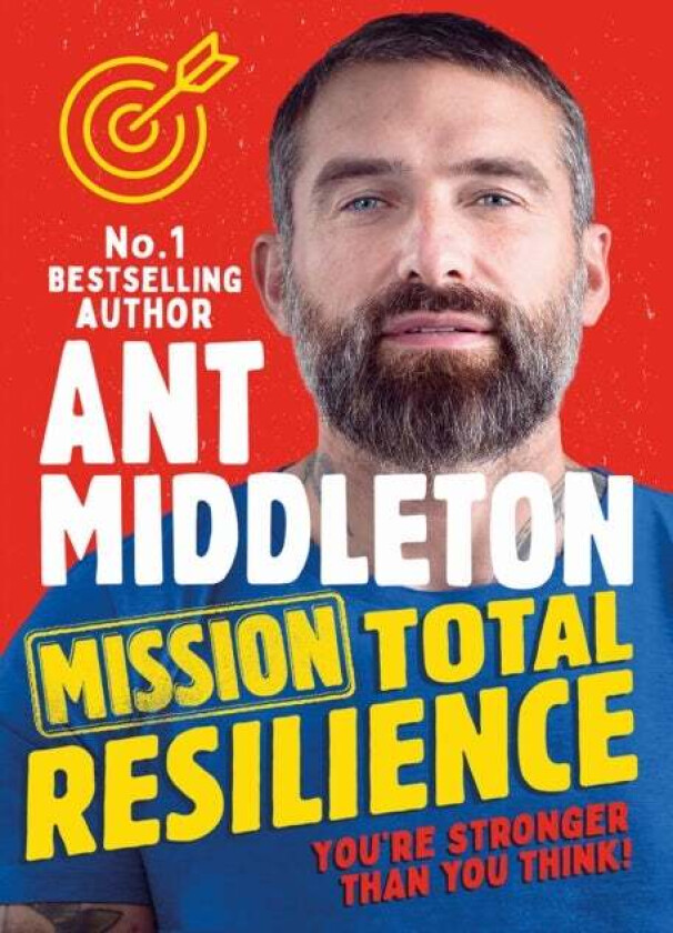 Mission Total Resilience av Ant Middleton