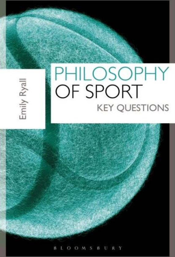 Philosophy of Sport av Dr Emily (Senior Lecturer) Ryall