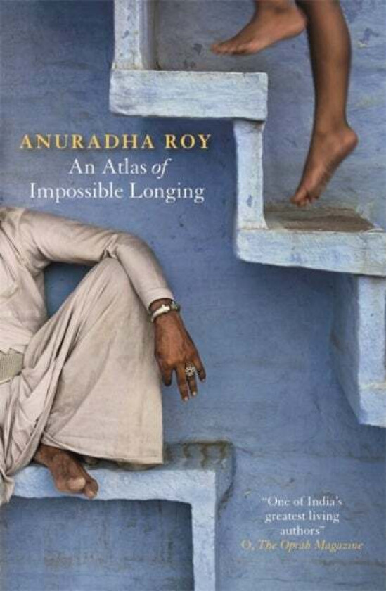 An Atlas of Impossible Longing av Anuradha Roy