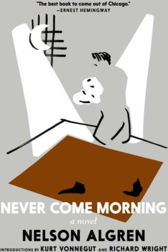Never Come Morning av Nelson Algren